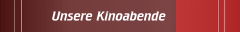 Unsere Kinoabende